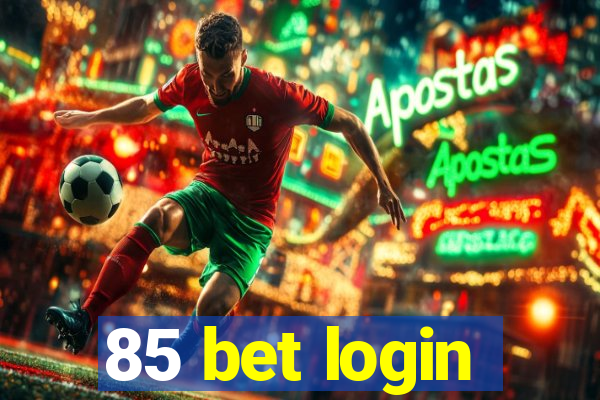 85 bet login